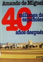 40 MILLONES DE ESPAÑOLES 40 AÑOS DESPUES