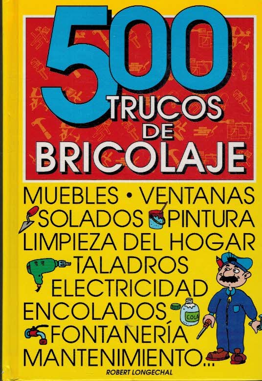 500 TRUCOS DE BRICOLAJE