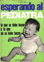 ESPERANDO AL PEDIATRA LO QUE SE DEBE Y LO QUE …