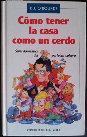 COMO TENER LA CASA COMO UN CERDO