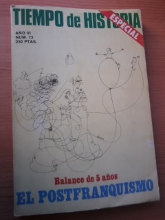ESPECIAL TIEMPO DE HISTORIA. BALANCE DE 5 AÑOS. EL POSTFRANQUISMO