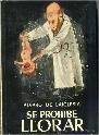 SE PROHIBE LLORAR