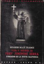 VIDA Y HECHOS DE FRAY JUNIPERO SERRA FUNDADOR DE LA …