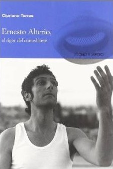 ERNESTO ALTERIO. EL RIGOR DEL COMEDIANTE