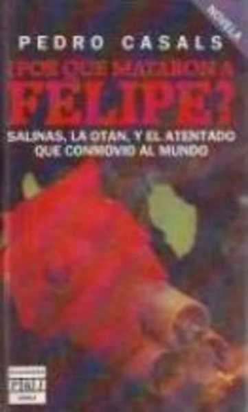 ¿POR QUE MATARON A FELIPE?