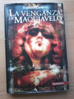 LA VENGANZA DE MAQUIAVELO