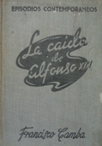 LA CAIDA DE ALFONSO XIII