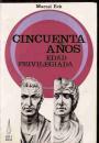 CINCUENTA AÑOS. EDAD PRIVILEGIADA