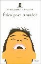 ETICA PARA AMADOR