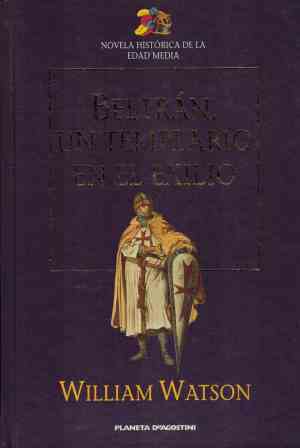 BELTRAN UN TEMPLARIO EN EL EXILIO