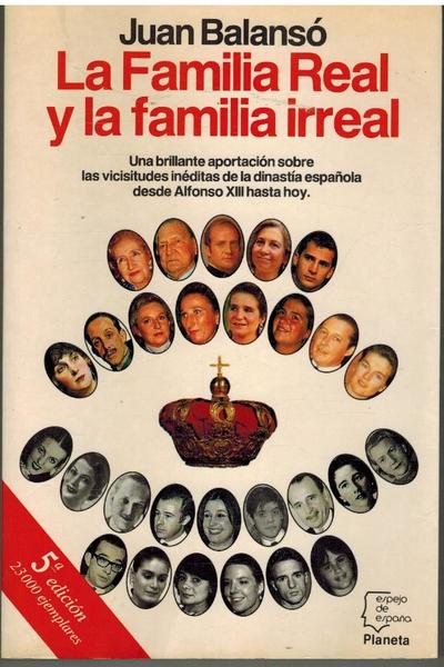 LA FAMILIA REAL Y LA FAMILIA IRREAL