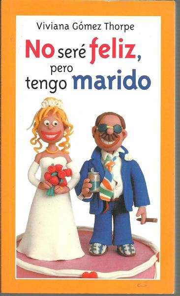 NO SERE FELIZ PERO TENGO MARIDO