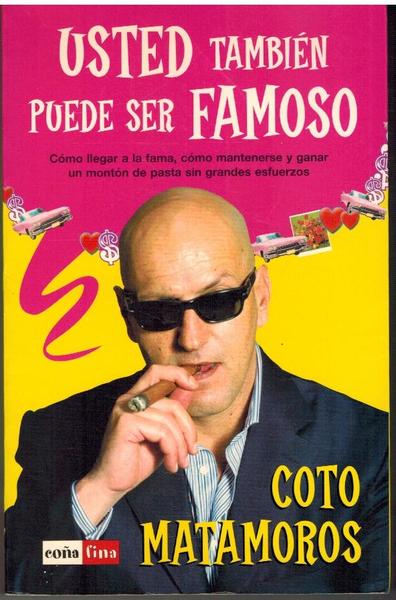 USTED TAMBIEN PUEDE SER FAMOSO