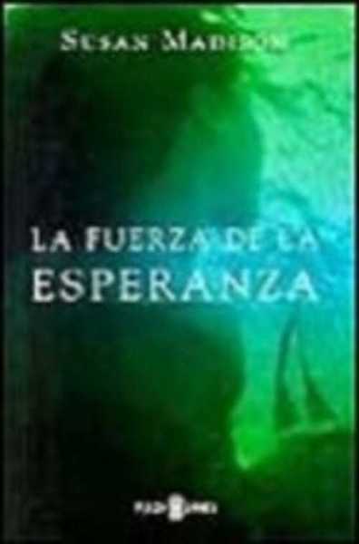 LA FUERZA DE LA ESPERANZA
