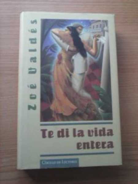 TE DI LA VIDA ENTERA