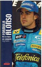 FORMULA ALONSO. ASI SE HACE UN CAMPEON