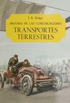 HISTORIA DE LAS COMUNICACIONES TRANSPORTES TERRESTRES