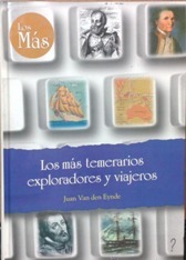 LOS MAS TEMERARIOS EXPLORADORES Y VIAJEROS