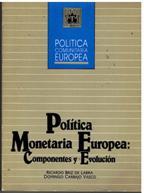 POLITICA MONETARIA EUROPEA: COMPONENTES Y EVOLUCION