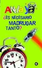 ¿ES NECESARIO MADRUGAR TANTO?