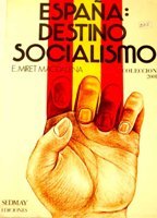 ESPAÑA: DESTINO SOCIALISMO