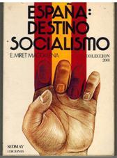 ESPAÑA DESTINO SOCIALISMO