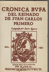 CRONICA BUFA DEL REINADO DE JUAN CARLOS PRIMERO