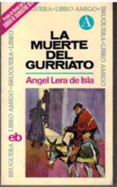 LA MUERTE DEL GURRIATO