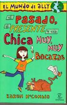 EL PASADO EL PRESENTE Y UNA CHICA MUY MUY BOCAZAS