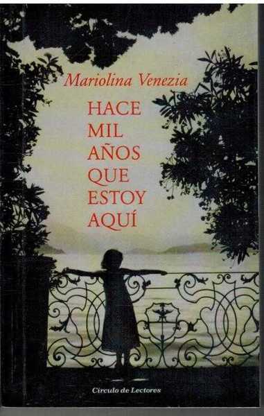 HACE MIL AÑOS QUE ESTOY AQUI