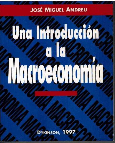 UNA INTRODUCCION A LA MACROECONOMIA