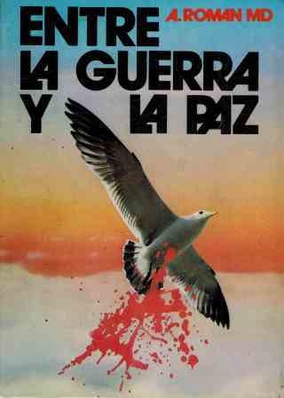 ENTRE LA GUERRA Y LA PAZ
