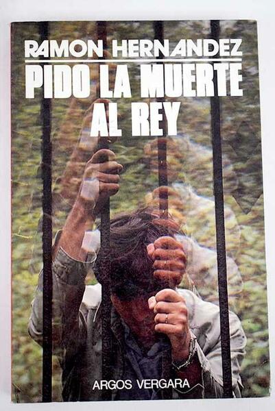 PIDO LA MUERTE AL REY