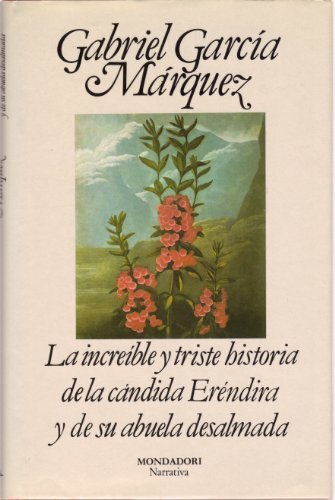 La increíble y triste historia de la cándida Eréndira y …