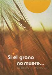 SI EL GRANO NO MUERE