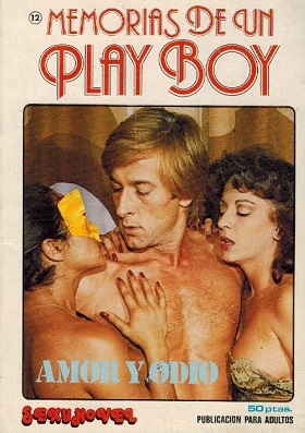 MEMORIAS DE UN PLAY BOY 12. AMOR Y ODIO