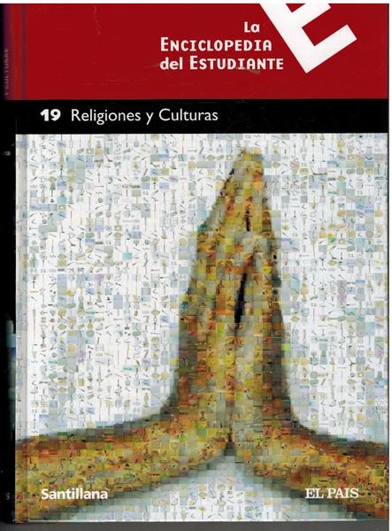 LA ENCICLOPEDIA DEL ESTUDIANTE 19. RELIGIONES Y CULTURAS