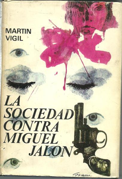 LA SOCIEDAD CONTRA MIGUEL JALON