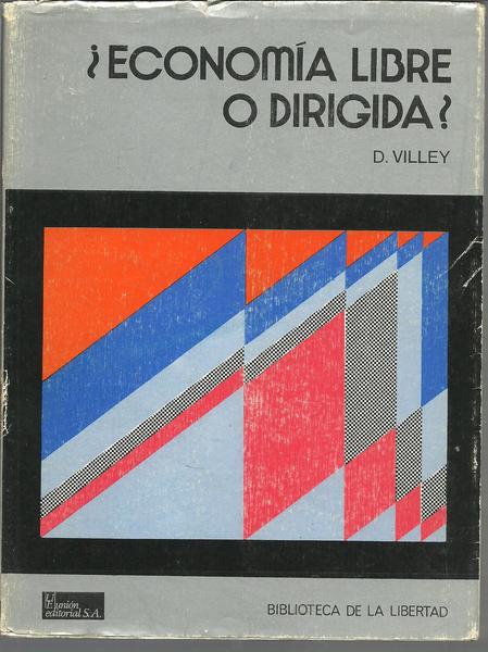 ¿ECONOMIA LIBRE O DIRIGIDA?