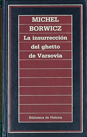 LA INSURRECCION DEL GHETTO DE VARSOVIA