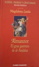 ALMANZOR. EL GRAN GUERRERO DE AL-ANDALUS