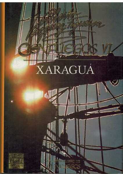 XARAGUA. CIENFUEGOS VI