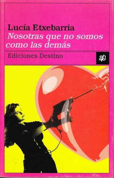 NOSOTRAS QUE NO SOMOS COMO LAS DEMAS