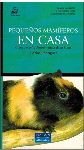 PEQUEÑOS MAMIFEROS EN CASA. COMO SER FELIZ DENTRO Y FUERA …