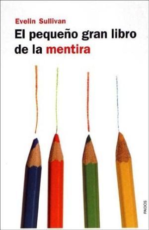EL PEQUEÑO GRAN LIBRO DE LA MENTIRA
