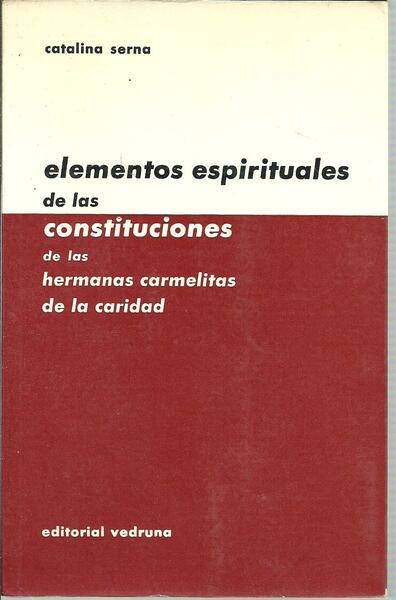 ELEMENTOS ESPIRITUALES DE LAS CONSTITUCIONES DE LAS HERMANAS CARMELITAS DE …