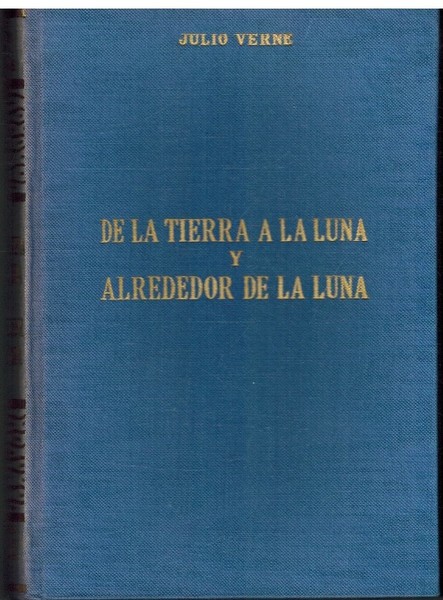 DE LA TIERRA A LA LUNA Y ALREDEDOR DE LA …