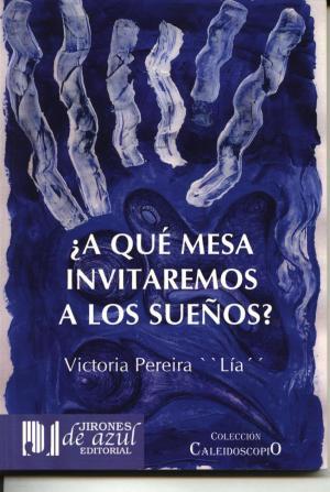 A QUE MESA INVITAREMOS A LOS SUEÑOS?