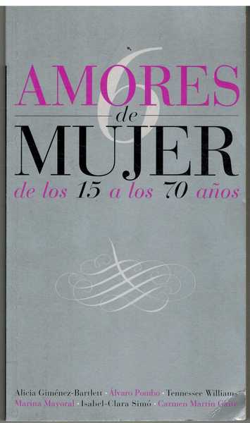 6 AMORES DE MUJER DE LOS 15 A LOS 70 …