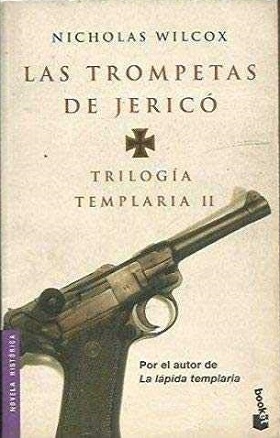 TRILOGÍA TEMPLARIA II. LAS TROMPETAS DE JERICÓ